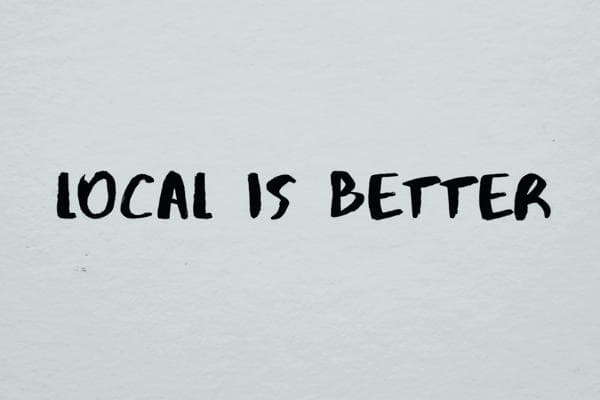 Local is better sign